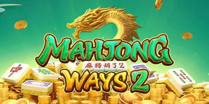 Mahjong Ways 2 Slot Hadirkan Petualangan Menang Fantastis