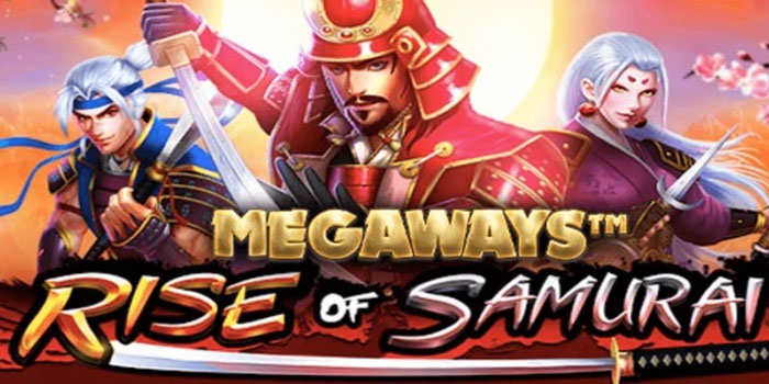Analisis Peluang Menang Slot Rise Of Samurai Megaways Untuk Pemain Serius