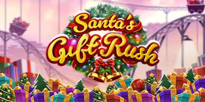 Pola Slot Santas Gift Rush Ampuh Bawa Jackpot Besar
